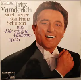 Franz Schubert - Fritz Wunderlich Singt Lieder Von Franz Schubert Aus »Die Schöne Müllerin« Op.25