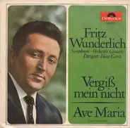 Fritz Wunderlich , Symphonie-Orchester Graunke , Hans Carste - Ave Maria / Vergiß Mein Nicht