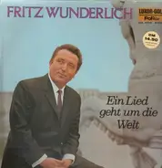 Fritz Wunderlich - Ein Lied geht um die Welt