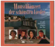 Fritz Wunderlich / Rene Kollo / Placido Domingo a.o. - Wunschkonzert der schönsten Lieder