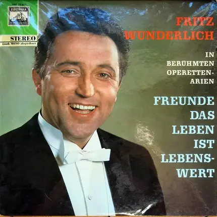 Fritz Wunderlich - Freunde, Das Leben Ist Lebenswert