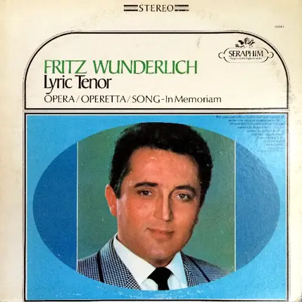 Fritz Wunderlich - Lyric Tenor (Opera / Operetta / Song - In Memoriam)