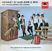Fritz Edtmeier - Kennst Di' Aus Zum 2. Mal (Ein Frühschoppen Für Kenner)