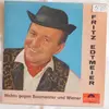 7inch Vinyl Single - Fritz Edtmeier - Nichts Gegen Baumeister Und Wiener - EP, Mono