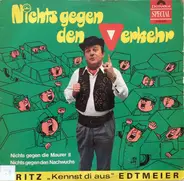Fritz Edtmeier - Nichts Gegen Den Verkehr