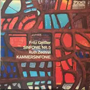 Fritz Geißler / Ruth Zechlin - Sinfonie Nr. 5 / Kammersinfonie