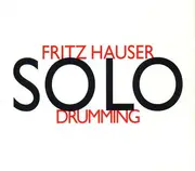 CD - Fritz Hauser - Solodrumming - Digipak