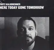 CD - Fritz Kalkbrenner - Here Today, Gone Tomorrow
