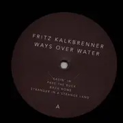 Double LP - Fritz Kalkbrenner - Ways Over Water