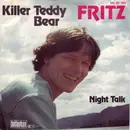 7inch Vinyl Single - Fritz - Killer Teddy Bear