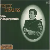Fritz Krauss - Ein Sängerportrait