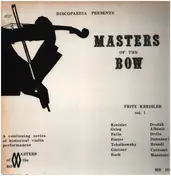 Fritz Kreisler - Masters of the bow - Fritz Kreisler Vol. 1