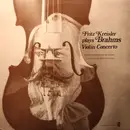 LP - Fritz Kreisler plays Johannes Brahms , The London Philharmonic Orchestra conducted by Sir John Barb - Violin Concerto
