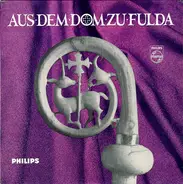 Fritz Krieger , Der Domchor Fulda - Aus Dem Dom Zu Fulda