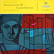 Beethoven - Fritz Lehmann w/ Berliner Philh. - Ouverture Leonore III, Coriolan-Ouverture