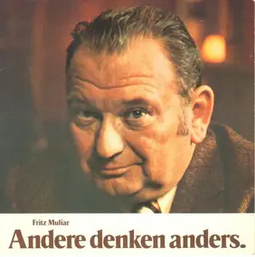 Fritz Muliar - Andere Denken Anders