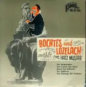 7inch Vinyl Single - Fritz Muliar - Bochtes Und Lozelach