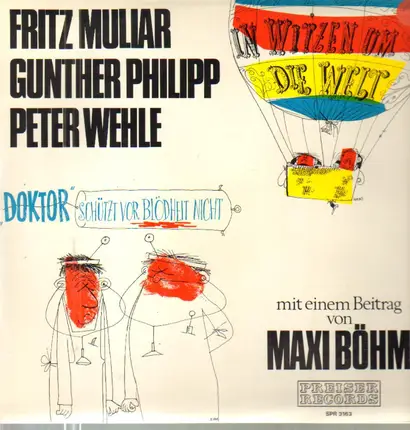 Fritz Muliar / Gunther Philipp / Peter Wehle - "Doktor" Schützt Vor Blödheit Nicht
