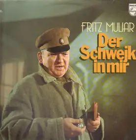 Fritz Muliar - Der Schwejk in mir