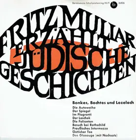 Fritz Muliar - Erzählt Jüdische Geschichten - Bonkes, Bochtes und Lozelach