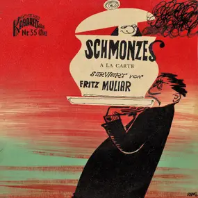Fritz Muliar - Schmonzes A La Carte