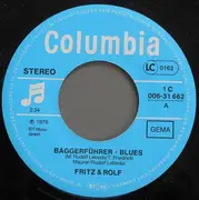 7inch Vinyl Single - Fritz & Rolf - Baggerführer-Blues / Feierabend In Der Altstadt