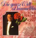 LP - Fritz Schulz-Reichel - Die ganze Welt ist himmelblau