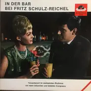 Fritz Schulz-Reichel & Bristol-Bar-Sextett - In Der Bar Bei Fritz Schulz-Reichel (Tanzpotpourri Im Wechselnden Rhythmus)