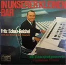 LP - Fritz Schulz-Reichel & Bristol-Bar-Sextett - In Unserer Kleinen Bar (12 Tanzpotpourris In Wechselndem Rhythmus)
