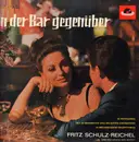 LP - Fritz Schulz-Reichel & Bristol-Bar-Sextett - In Der Bar Gegenüber