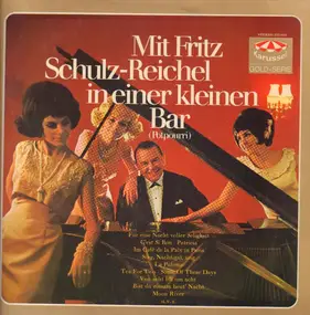 fritz schulz-reichel - Mit Fritz Schulz-Reichel In Einer Kleinen Bar