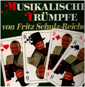 fritz schulz-reichel - Musikalische Trümpfe von Fritz Schulz-Reichel