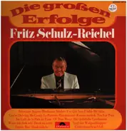 Fritz Schulz-Reichel - Die Großen Erfolge