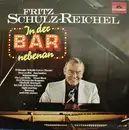 LP - Fritz Schulz-Reichel - In Der Bar Nebenan