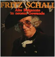 Fritz Schall - Alte Bekannte in neuem Gewande