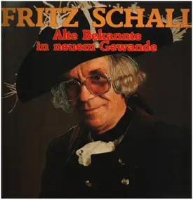 Fritz Schall - Alte Bekannte in neuem Gewande