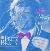 Fritz Brause - Shilly Shally / Teardrops