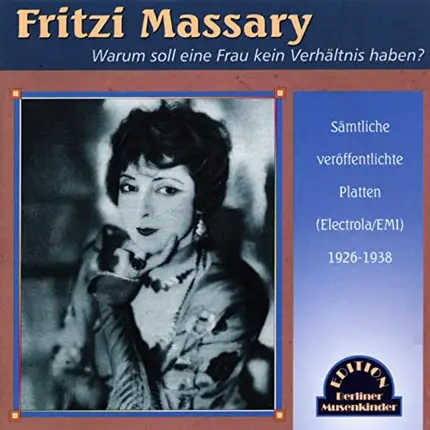 Fritzi Massary - Warum Soll eine Frau Kein Verhältnis Haben?