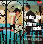 Fritz Schulz-Reichel & Bristol-Bar-Sextett - In Der Bar Um Mitternacht
