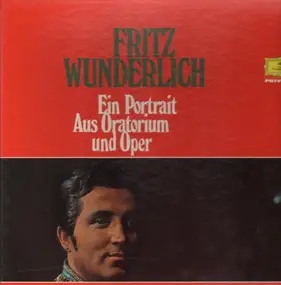 Fritz Wunderlich - Ein Portrait Aus Oratorium und Oper