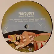 Frivolous - ISLAND OF SANCTITY