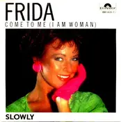 Frida - Come To Me (I Am Woman)