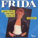 7inch Vinyl Single - Frida - I Know There's Something Going On / Threnody - Silver Injected Labels