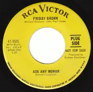 Friday Brown - Ask Any Woman