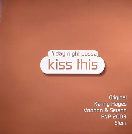 Friday Night Posse - Kiss This