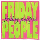 7inch Vinyl Single - Friday People - Friday People