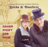 Frieda & Anneliese - Daher Pfeift Der Hase