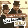 Double CD - Frieda & Anneliese - Das Braune Gold Von Plattengülle