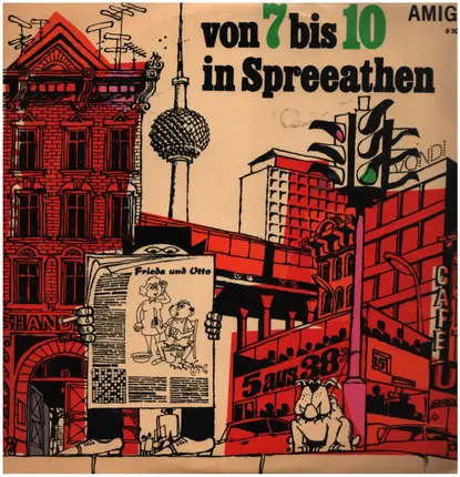 Frieda Und Otto - Von 7 bis 10 in Spreeathen