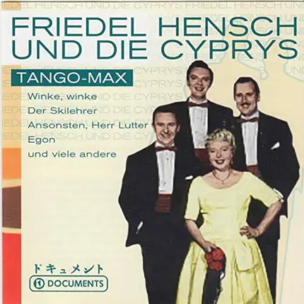 Friedel Hensch und Die Cyprys - Tango-Max